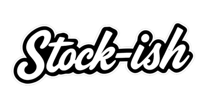 Black and white sticker with the stylized handwritten phrase “Stock-ish.”