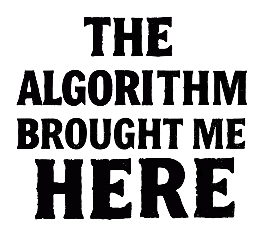 The Algorithm Brought Me Here Decal