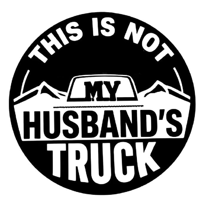 This Is Not My Husband's Truck Decal