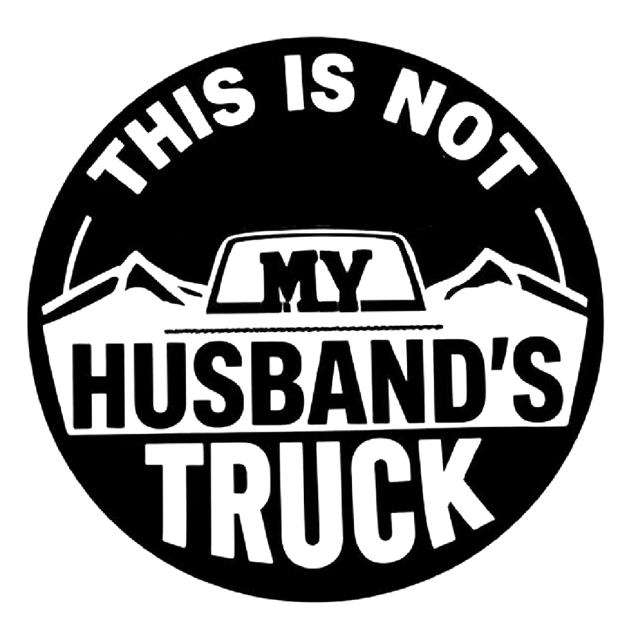 This Is Not My Husband's Truck Decal