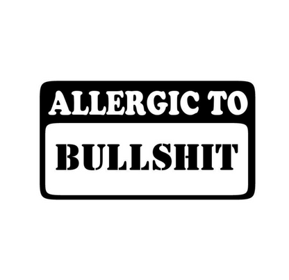 Allergic To Bullshit