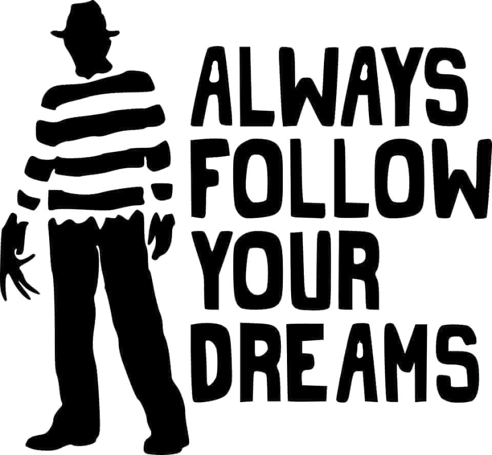 Always Follow Your Dreams