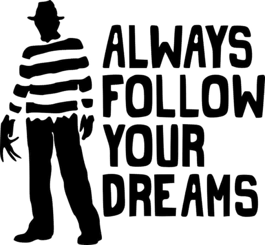 Always Follow Your Dreams