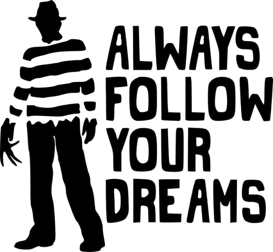 Always Follow Your Dreams