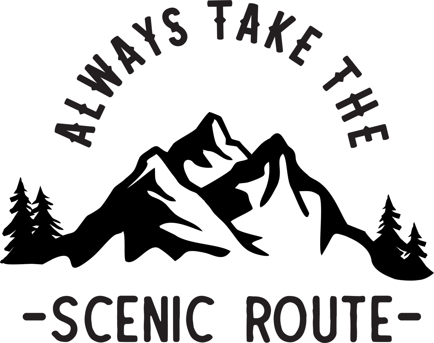 Always Take The Scenic Route