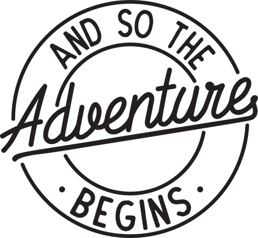 And So The Adventure Begins