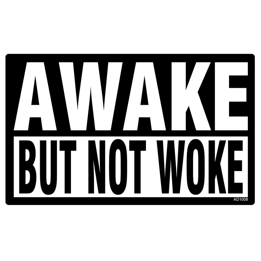 Awake But Not Woke