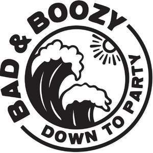 Bad & Boozy, Down To Party