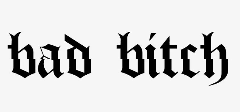 Bad Bitch