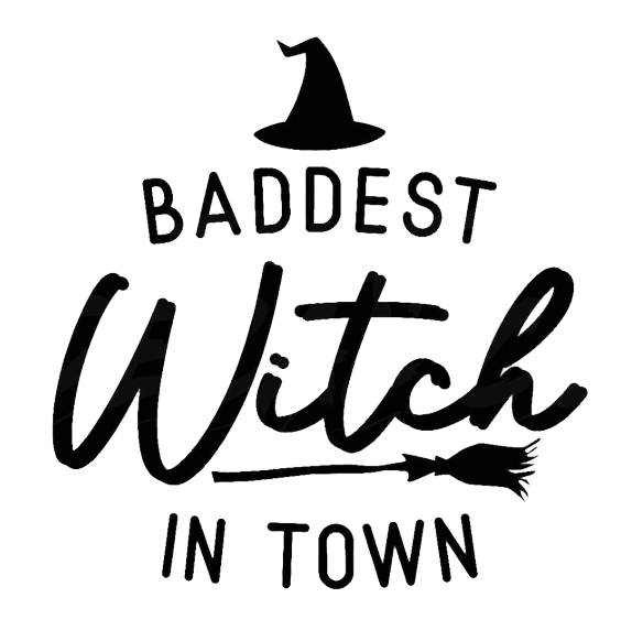 Baddest Witch In Town
