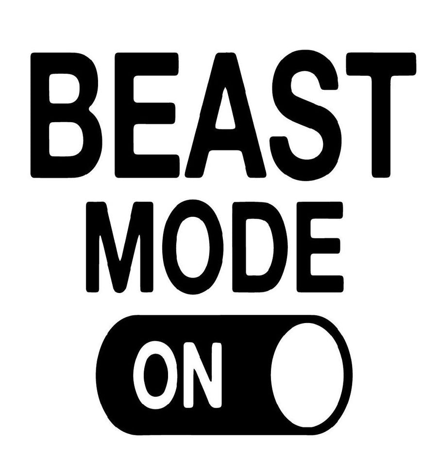 Beast Mode On