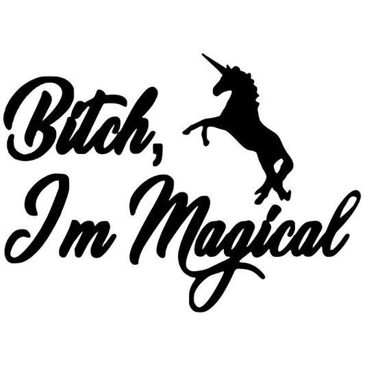 Bitch I'm Magical