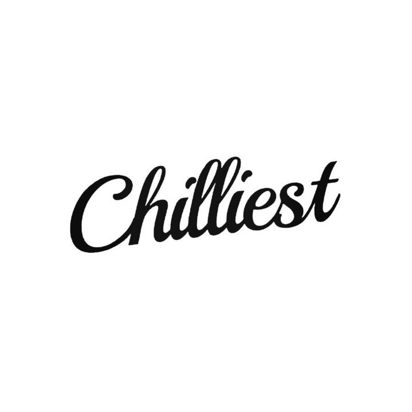 Chillest