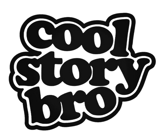 Cool Story Bro