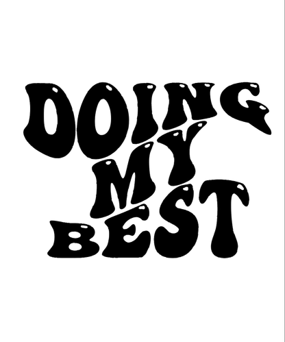 Doing My Best