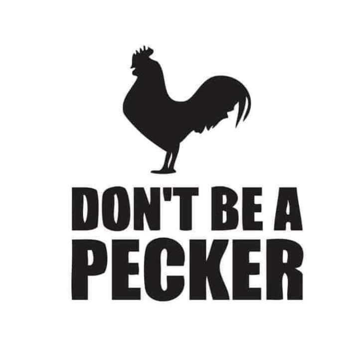 Don't Be A Pecker