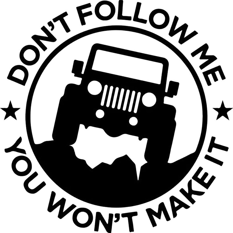 Don't Follow Me You Won't Make It
