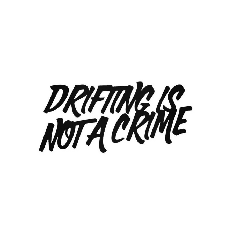 Drifting is not a crime