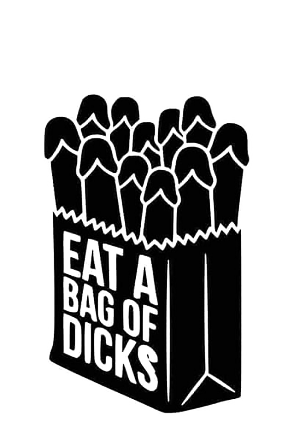 Eat A Bag Of Dicks