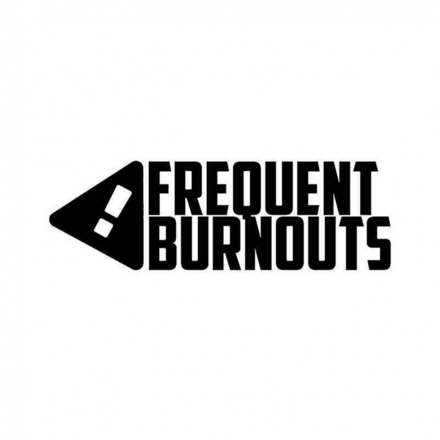 Frequent Burnouts