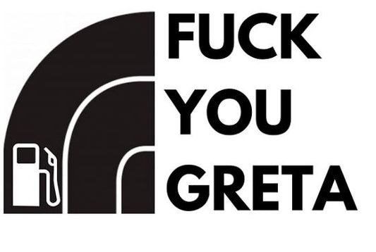 Fuck You Greta