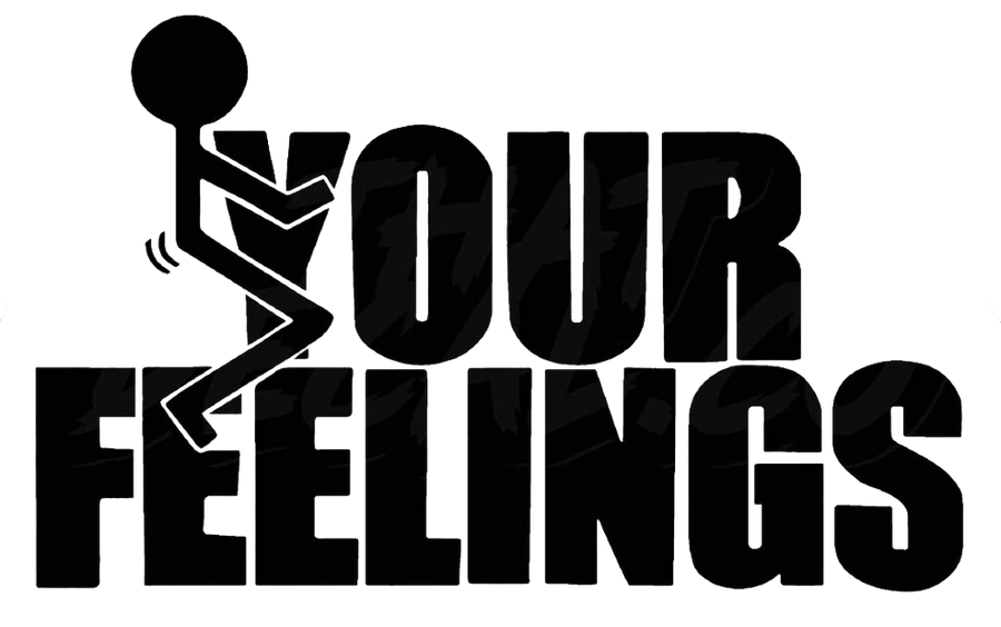 Fuck Your Feelings