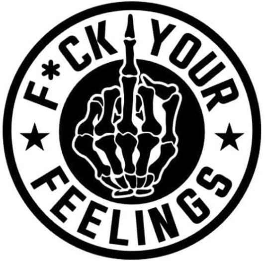 Fuck Your Feelings