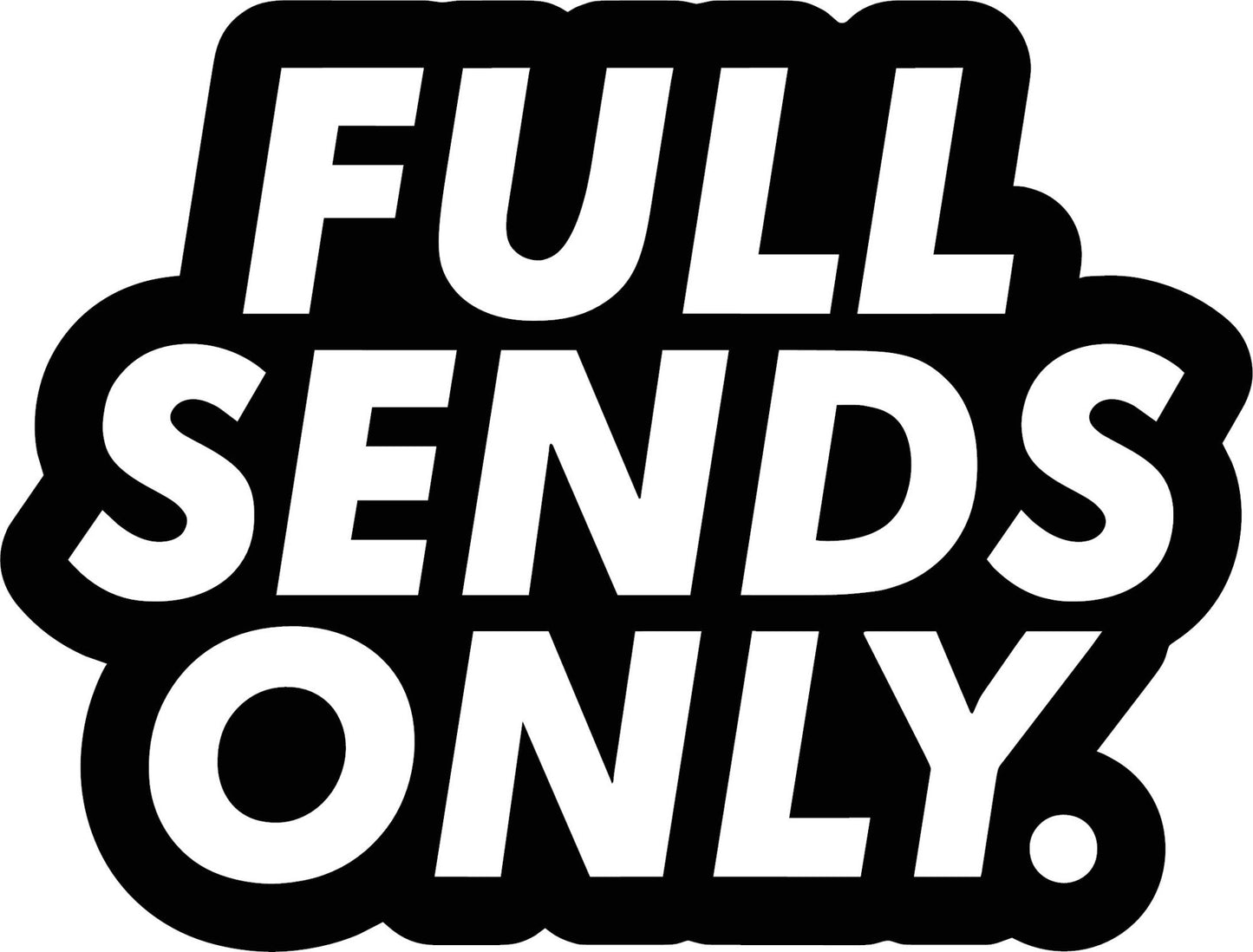 Full Sends Only