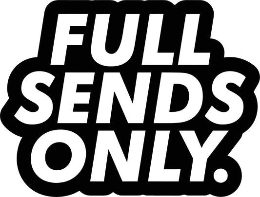 Full Sends Only