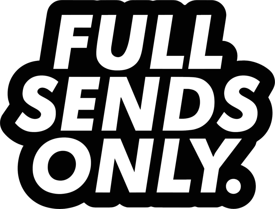 Full Sends Only
