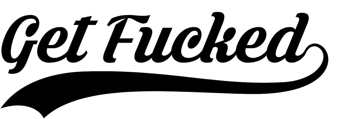 Get Fucked