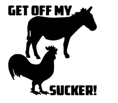 Get Off My Ass Cock Sucker !