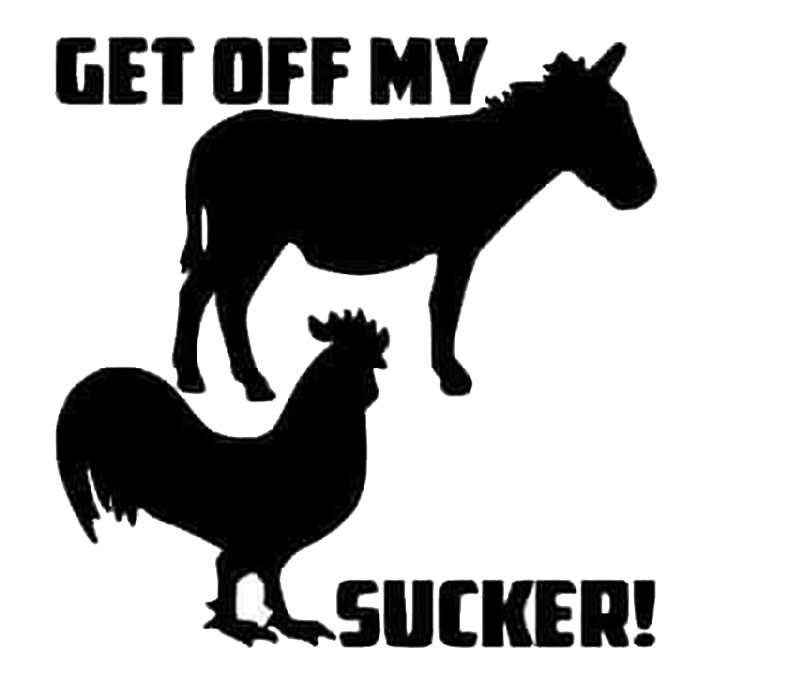 Get Off My Ass Cock Sucker !