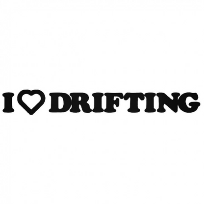 I Love Drifting