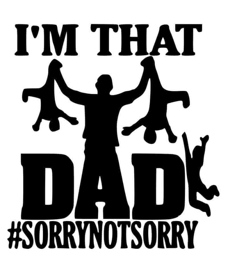 I'm That Dad