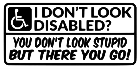I Don't Look Disabled ?