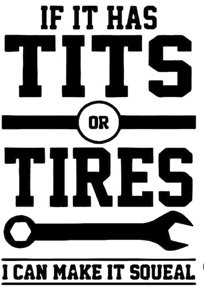 If It Has Tits Or Tires