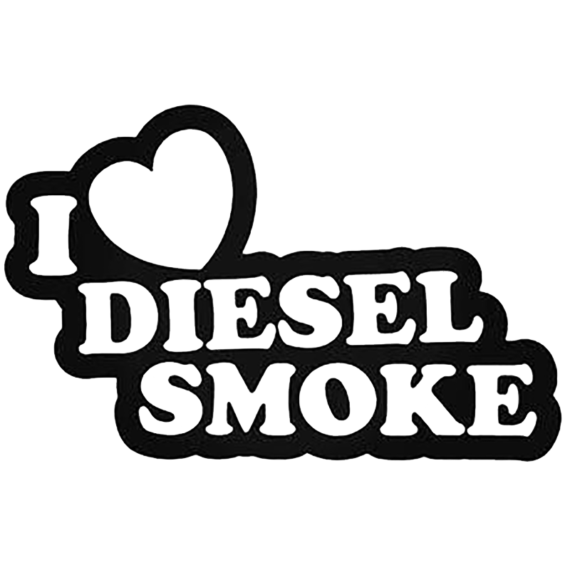 I Love Diesel Smoke