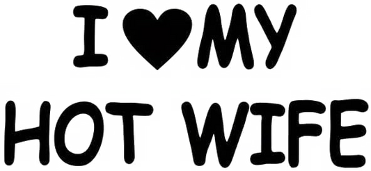 I Love My Hot Wife
