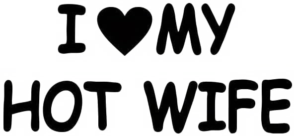I Love My Hot Wife