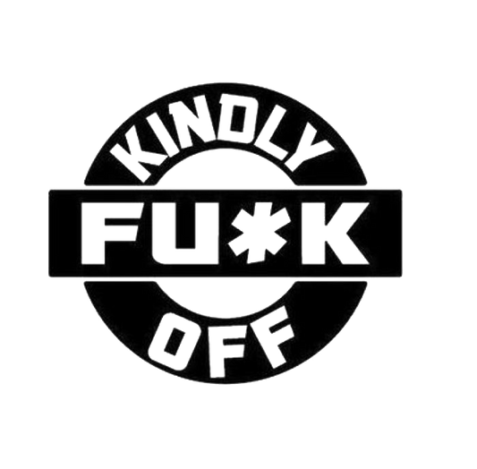 Kindly Fu*k Off