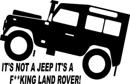 It's Not A Jeep, It's A F**king Land Rover !