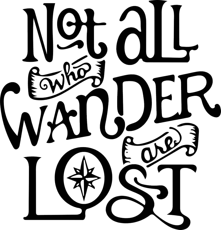 Not All Who Wander Are Lost