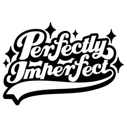 Black and white decorative decal featuring the words “Perfectly Imperfect” in bold script lettering with sparkle stars and a sweeping underline.
