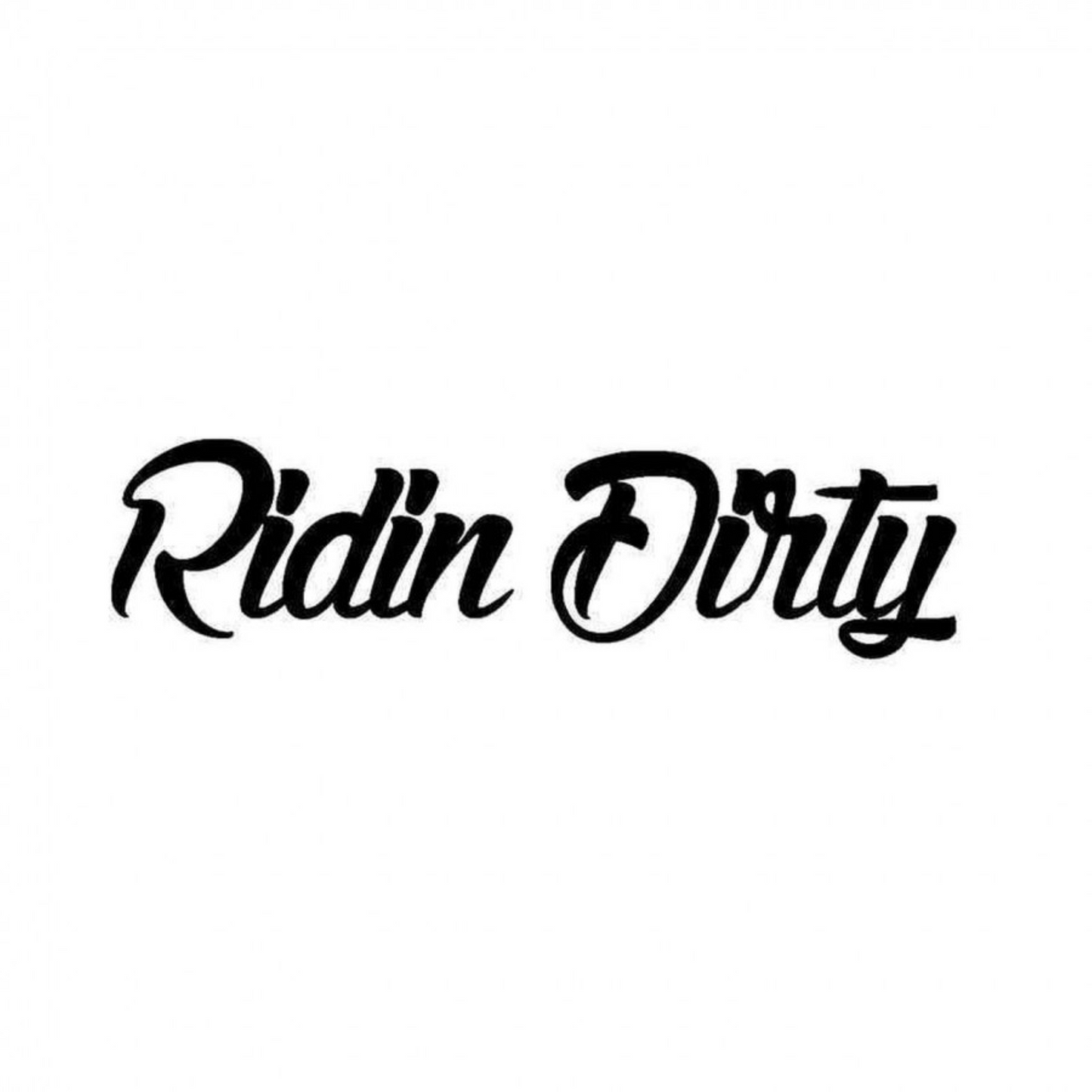 Black script lettering decal reading “Ridin Dirty” on a white background.