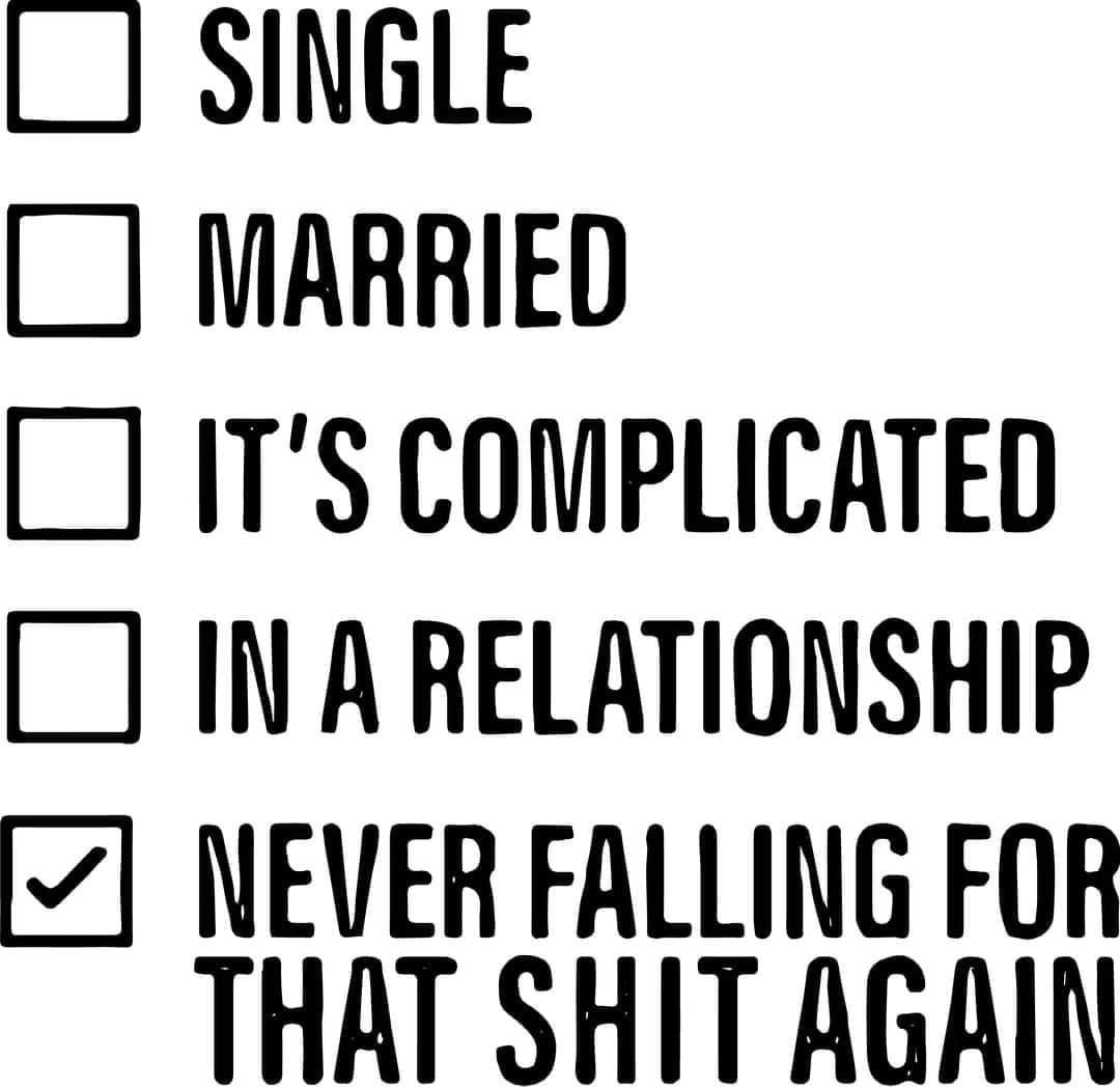 Black checklist decal showing relationship status options including Single, Married, It's Complicated, and In a Relationship, with the final humorous option checked: Never Falling for That Shit Again.