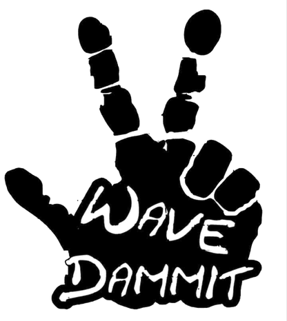 Black decal featuring raised hand gestures with the words “WAVE DAMMIT” in bold white lettering.
