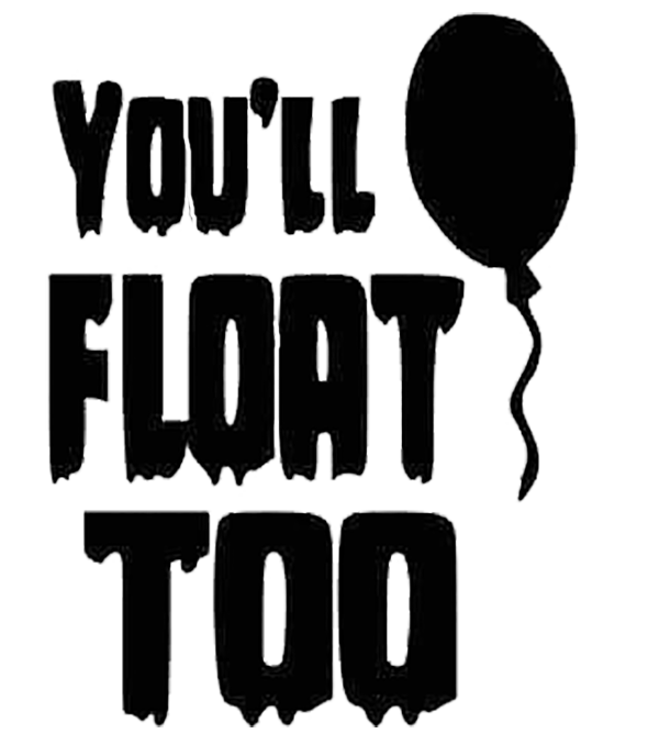 Black horror decal reading "You'll Float Too" with a balloon, inspired by a creepy clown theme.
