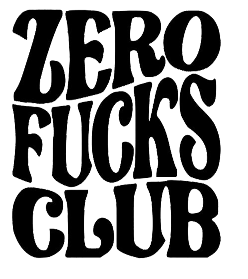 Black typographic decal reading “ZERO FUCKS GIVEN” in large bold letters.