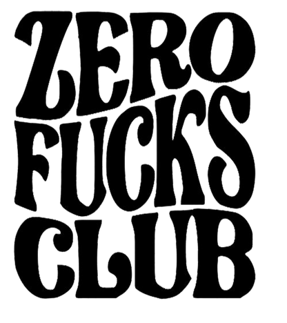 Black typographic decal reading “ZERO FUCKS GIVEN” in large bold letters.